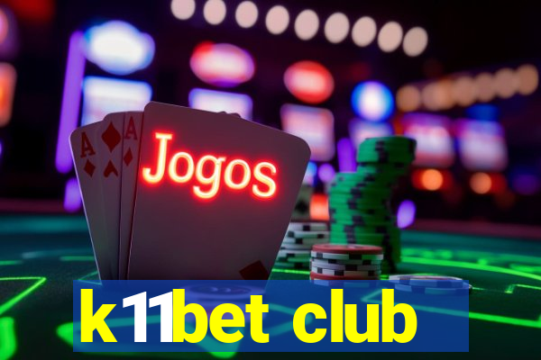 k11bet club